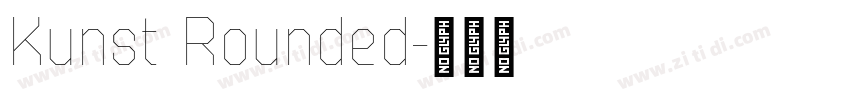 Kunst Rounded字体转换 Kunst Rounded字体转换